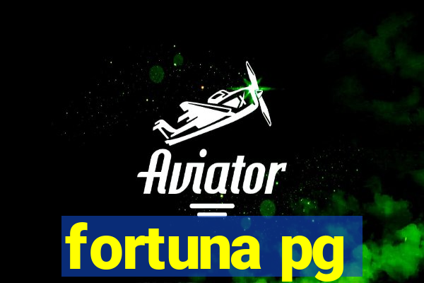 fortuna pg