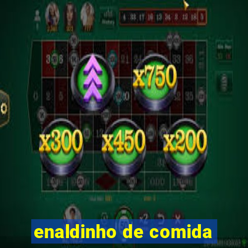 enaldinho de comida