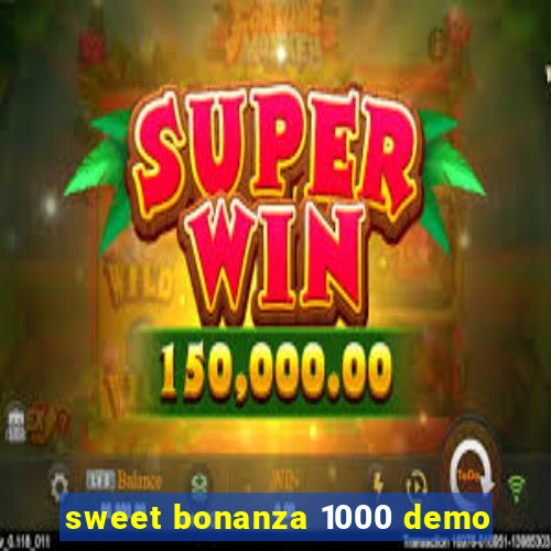 sweet bonanza 1000 demo