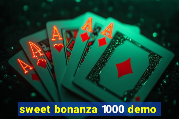 sweet bonanza 1000 demo