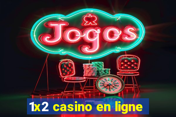 1x2 casino en ligne