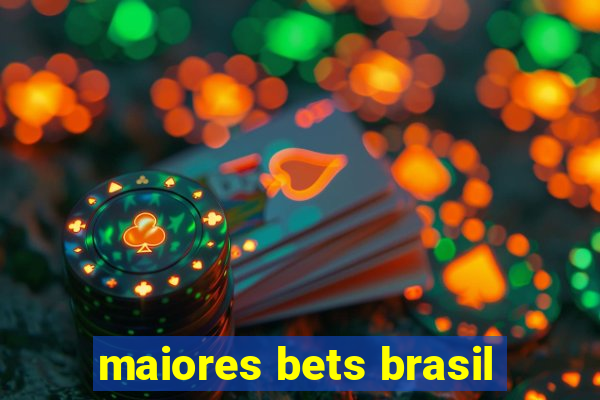 maiores bets brasil