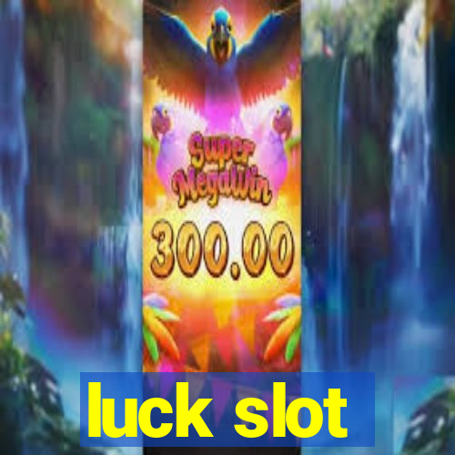 luck slot