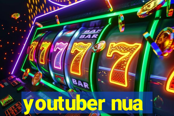 youtuber nua