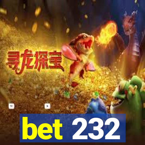 bet 232