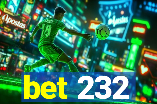 bet 232