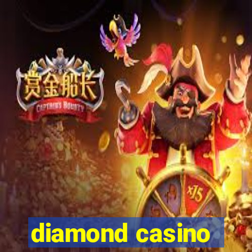 diamond casino