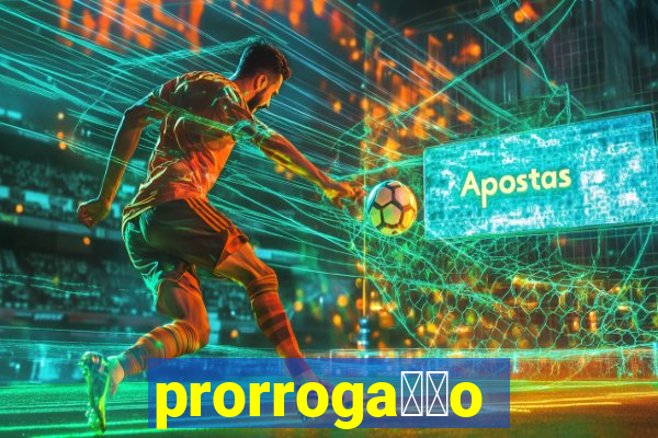 prorroga莽茫o conta na aposta