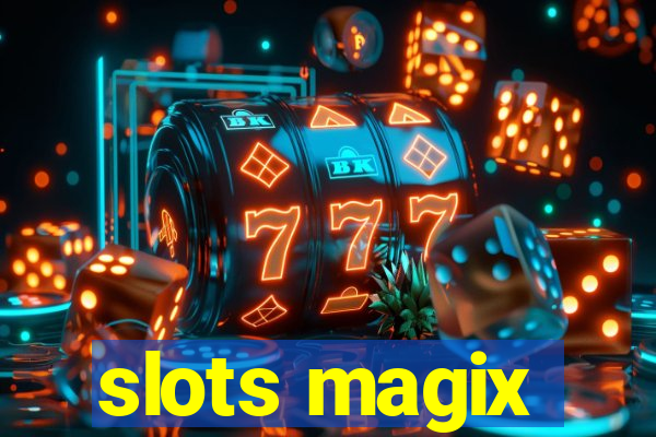 slots magix