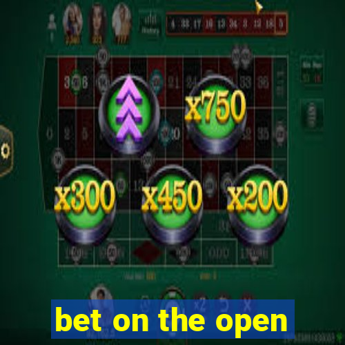 bet on the open