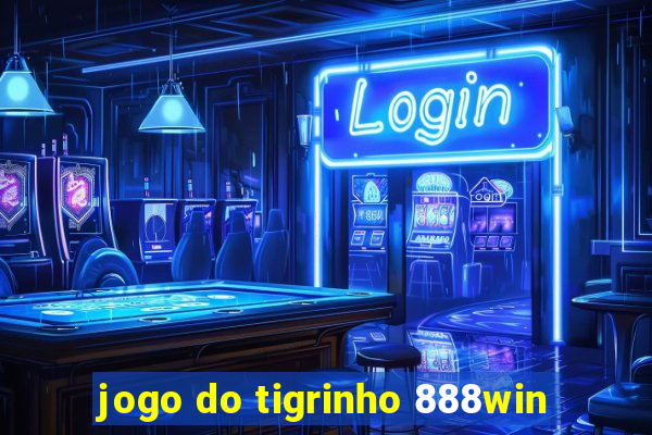 jogo do tigrinho 888win