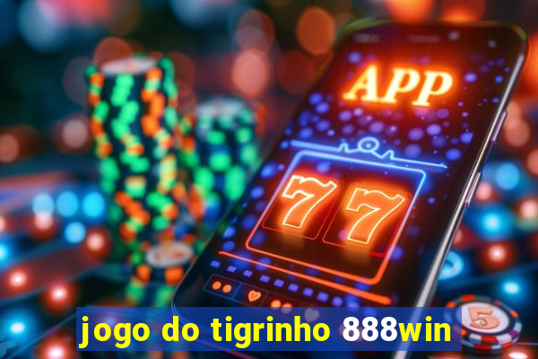 jogo do tigrinho 888win