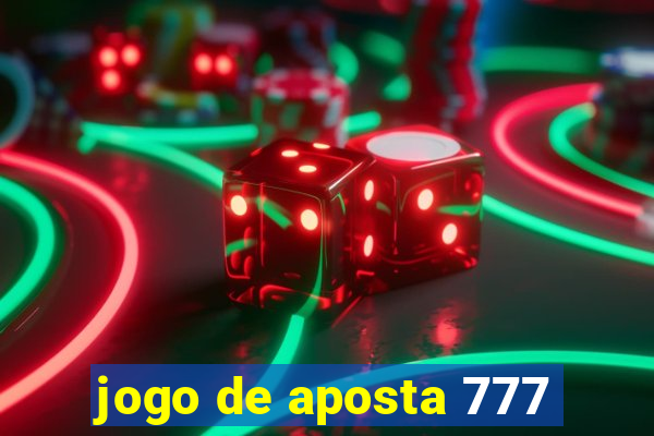 jogo de aposta 777