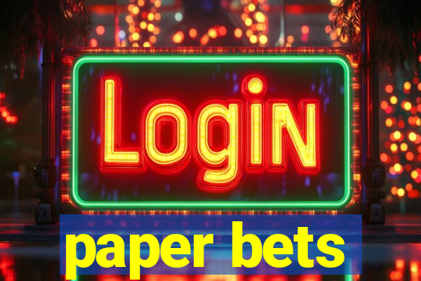 paper bets