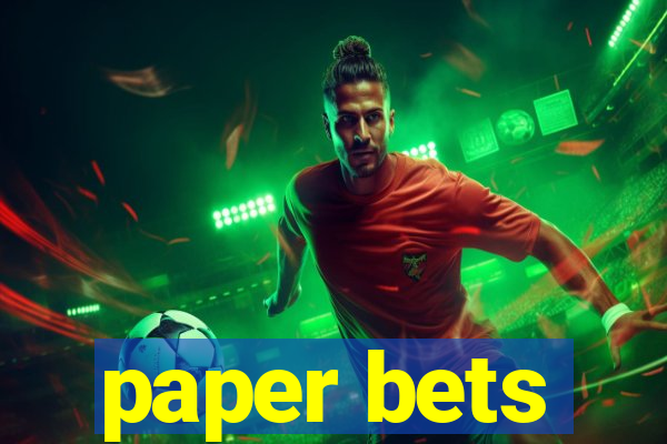 paper bets