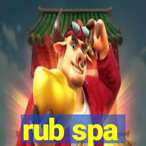 rub spa