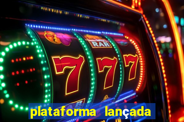 plataforma lançada hoje slots