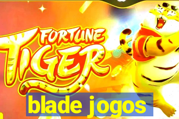 blade jogos