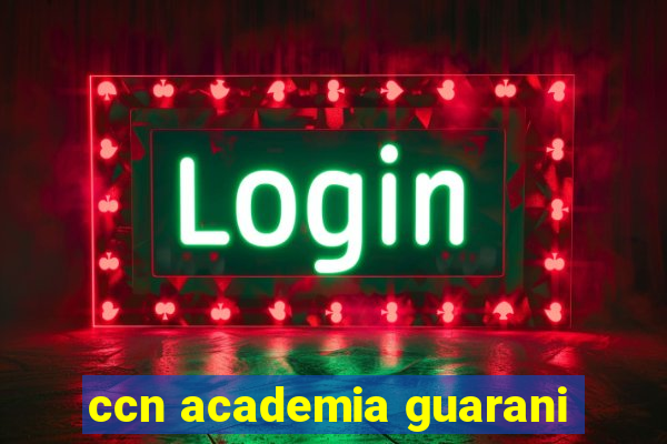 ccn academia guarani