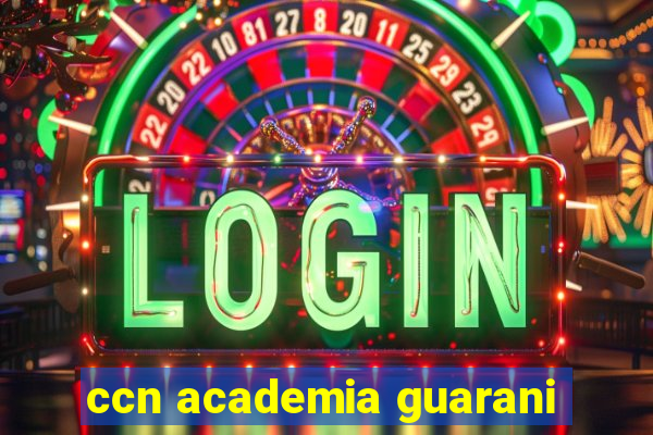 ccn academia guarani