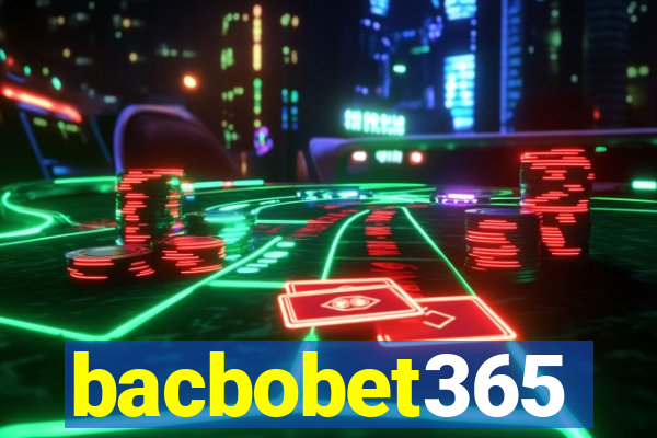 bacbobet365