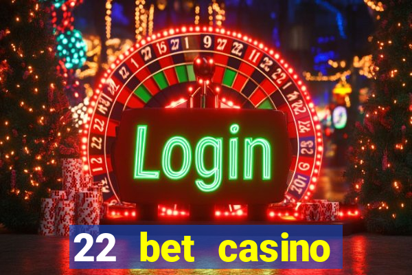 22 bet casino sister sites