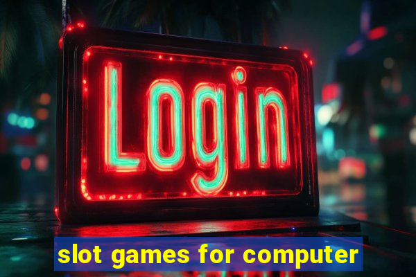 slot games for computer