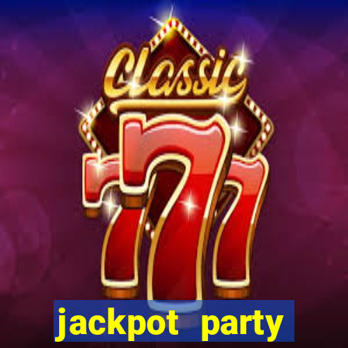 jackpot party casino games