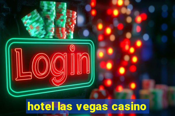 hotel las vegas casino