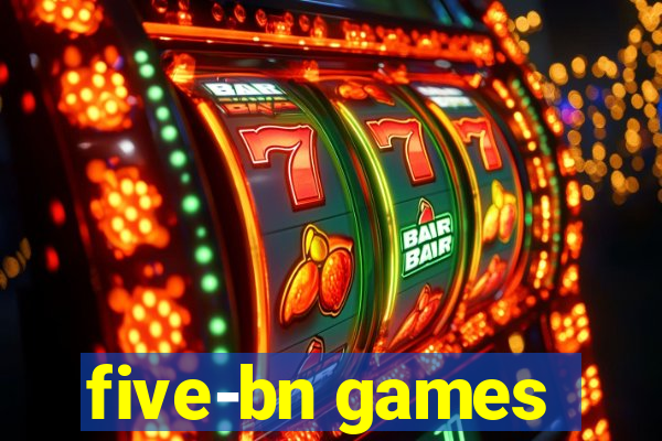 five-bn games