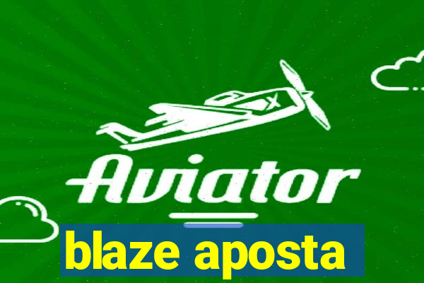 blaze aposta