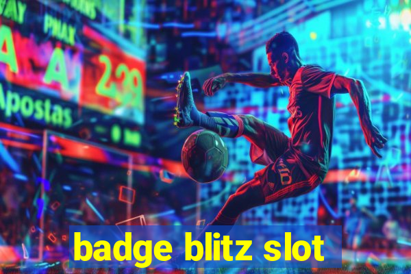 badge blitz slot