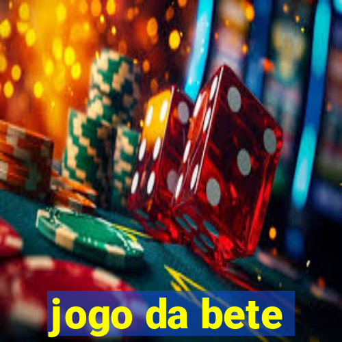 jogo da bete