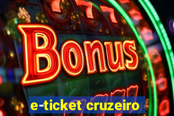 e-ticket cruzeiro