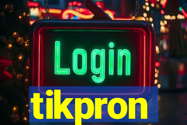 tikpron