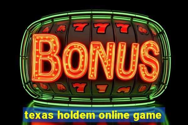 texas holdem online game