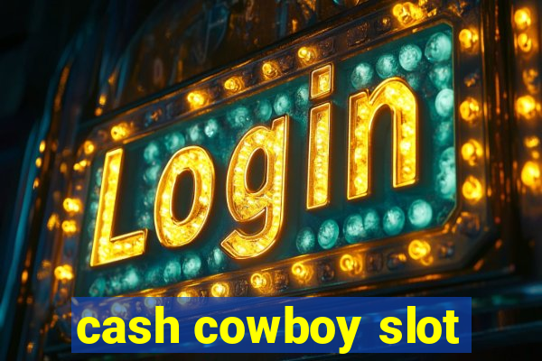 cash cowboy slot