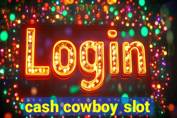 cash cowboy slot