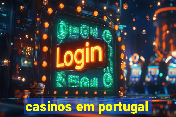 casinos em portugal