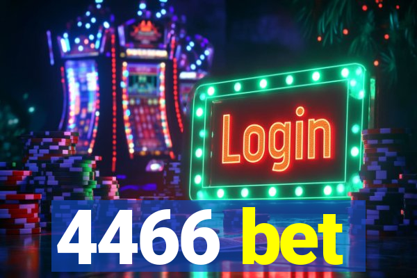 4466 bet