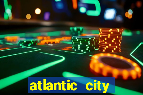 atlantic city casinos resorts