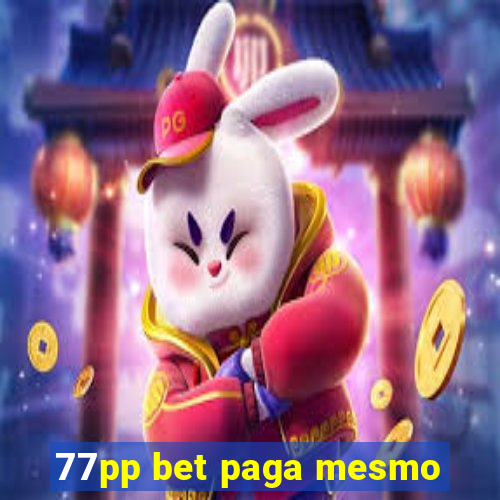 77pp bet paga mesmo