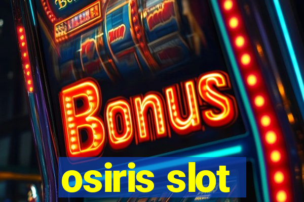 osiris slot