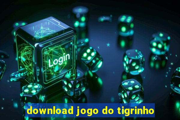 download jogo do tigrinho