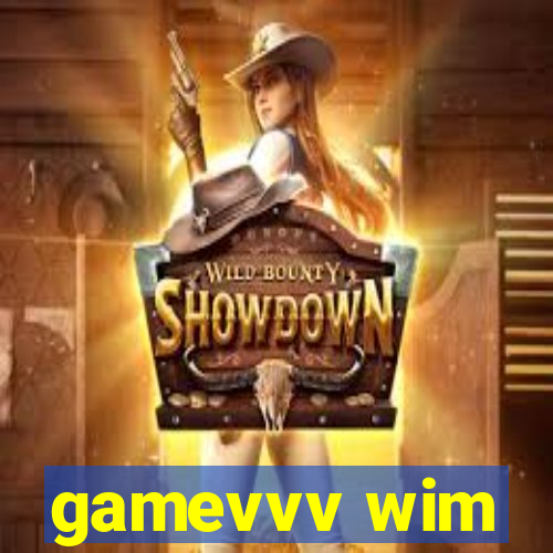 gamevvv wim