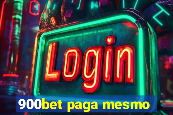 900bet paga mesmo