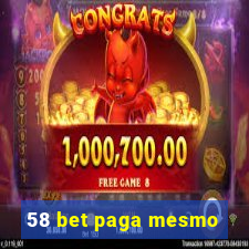 58 bet paga mesmo