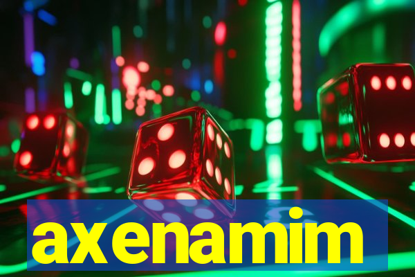 axenamim