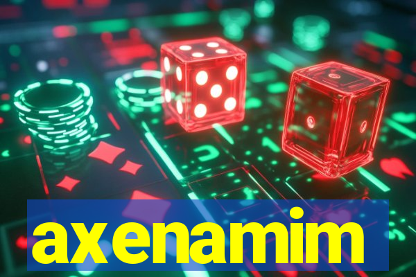 axenamim