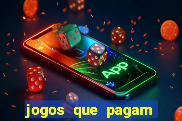 jogos que pagam dinheiro de verdade sem depositar